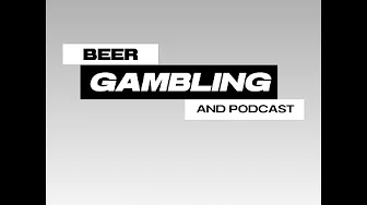 Beer, Gambling, and Podcast episode one