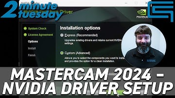 Mastercam 2024 – NVIDIA Driver Setup | 2 Minute Tuesday