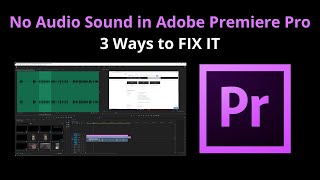 {FIXED} - No Audio Sound in Adobe Premiere Pro - 3 ways to FIX IT