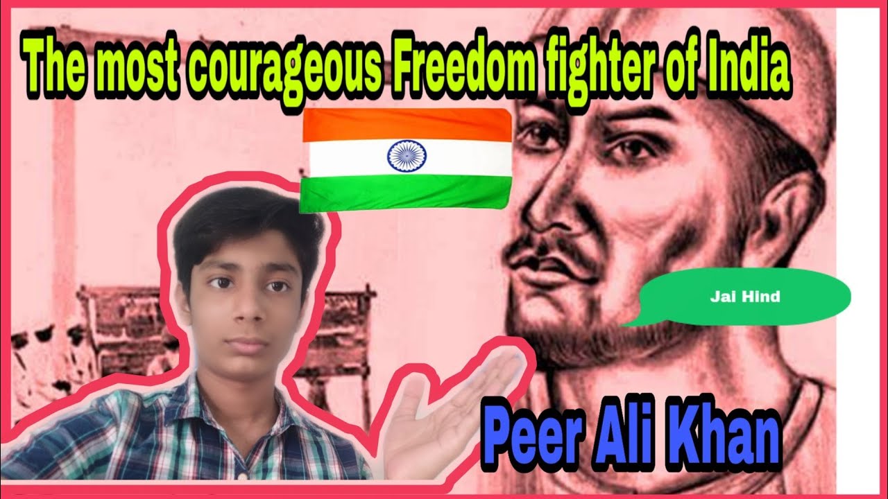 Peer Ali Khan the courageous freedom fighter, about whom no one knows
