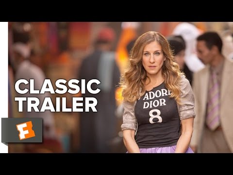 Sex And The City 2 (2010) Official Trailer #1 - Sarah Jessica Parker Movie HD