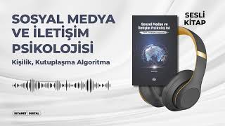 Sosyal Medya Ve İletişim Psikolojisi - Sesli Kitap