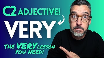 THE SURPRISINGLY ADVANCED ADJECTIVE "VERY" - MEANING AND USES EXPLAINED. C1/C2 VOCABULARY