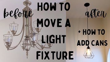 How to move a light fixture + How to add cans lights