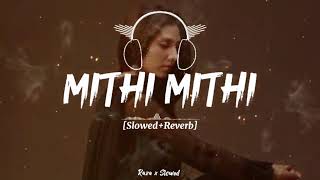 Mithi Mithi Song