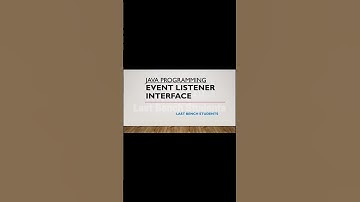 Event Listener Interface| JAVA | Detailed video in description👇| @LastBenchStudents3 #shorts #java