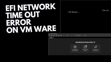 How to Fix "EFI Network Timeout" Error in VMware Workstation – Quick & Easy Solution!
