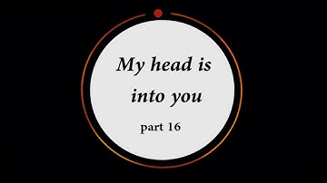 My Head Is Into You - Anything MAP (OPEN!)