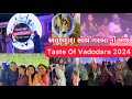 Taste of vadodara 2024 ticket  time  vadodaras biggest music festival