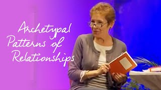 Caroline Myss  Archetypal Patterns of Relationships