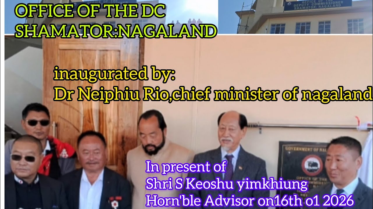 Dr Niuphiu Rio, the chief minister,  inaugurated DC office Shamator:Nagaland 