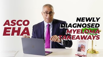 Newly Diagnosed Multiple Myeloma: What’s Changing in 2025? | ASCO & EHA