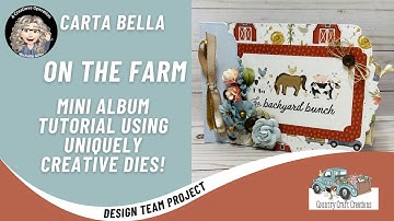 Country Craft Creations Design Team Project, Mini Album Tutorial using Uniquely Creative Dies!