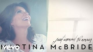 Video thumbnail of "Martina McBride - Just Around The Corner (Static Version)"