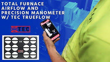 Total Furnace Airflow and Precision Manometer w/ TEC TrueFlow