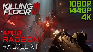 Killing Floor 3 | RX 6700 XT | Quick Performance Test
