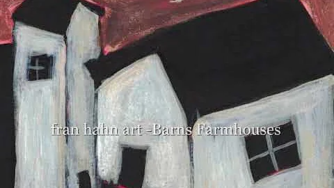 fran hahn art  Barns Farmhouses SD 480p