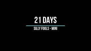 21 Days - Silly Fools Mini (AUDIO)