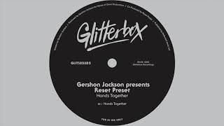 Gershon Jackson presents Reset Preset 'Hands Together'
