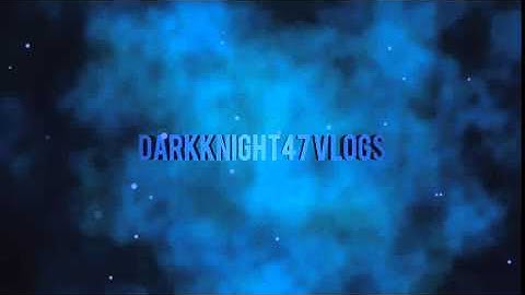 My DarkKnight47 Vlogs Intro!!!