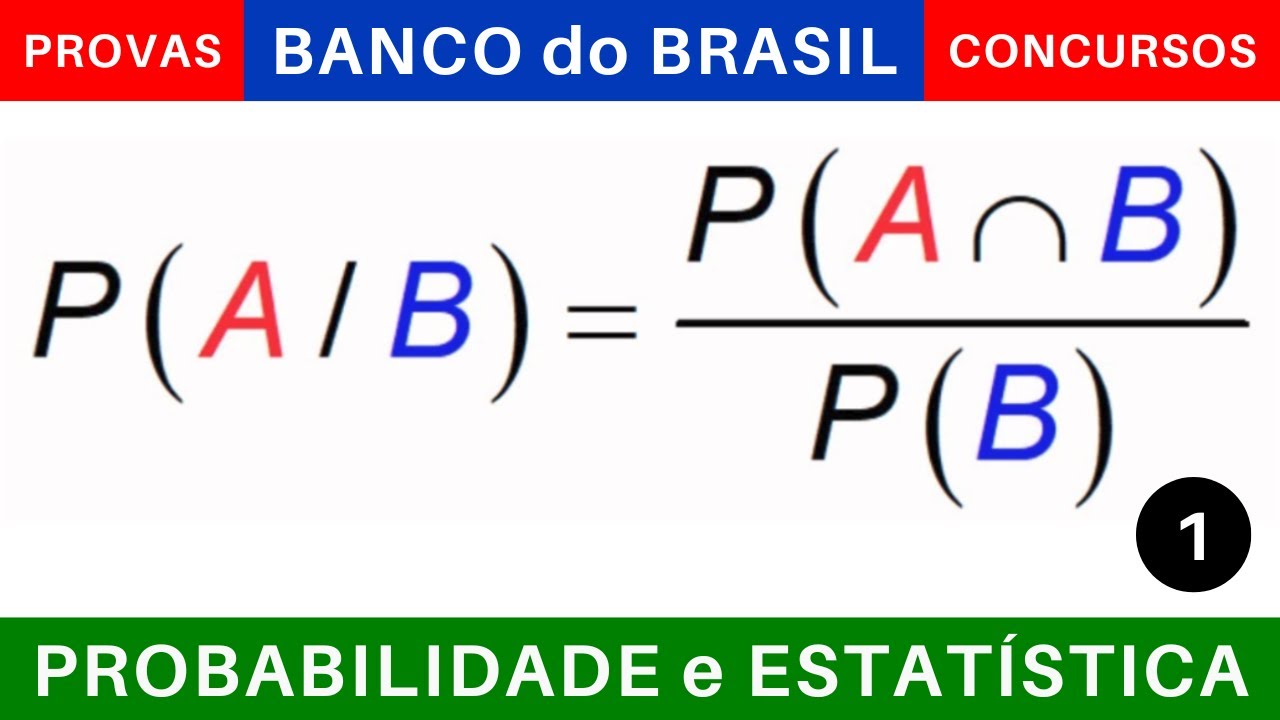 PROBABILIDADE e ESTATÍSTICA 📊 Probabilidade Condicional CONCURSO BANCO do BRASIL 2025