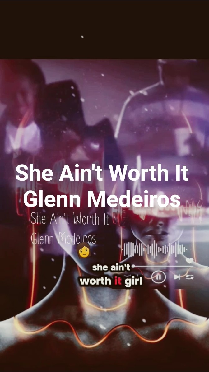 She Ain't Worth It by Glenn Medeiros #fypシ゚viral #realaccount
