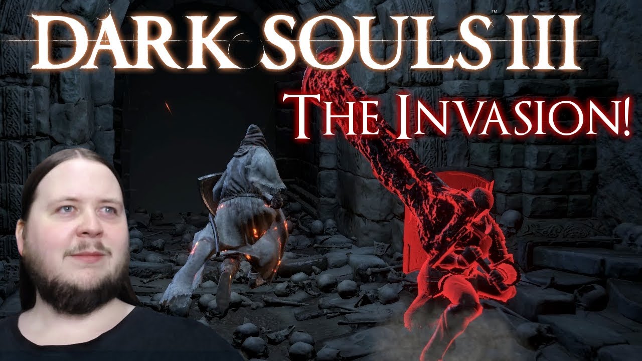 Invasion in the Catacombs! - Dark Souls III - Episode 13