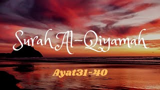 Surah Al-Qiyamah||Ayat 31-40||