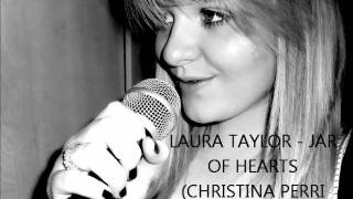 Laura Taylor - Jar of Hearts (Christina Perri Cover)