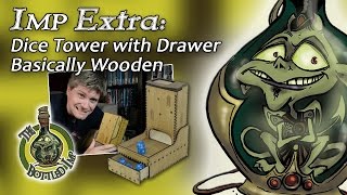 Imp Extra: Basically Wooden Dice Tower