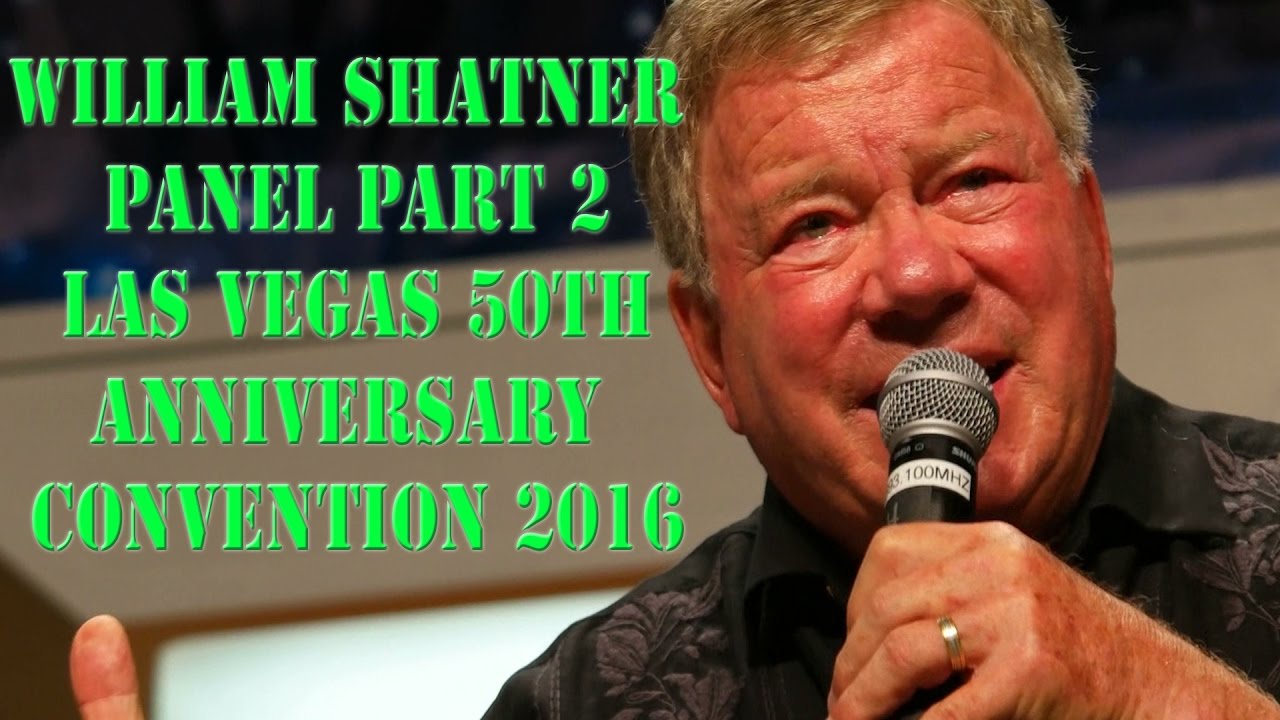 Willian Shatner Panel Part 2 - Star Trek 50th Anniversary Con - Las Vegas, NV 8-6-16
