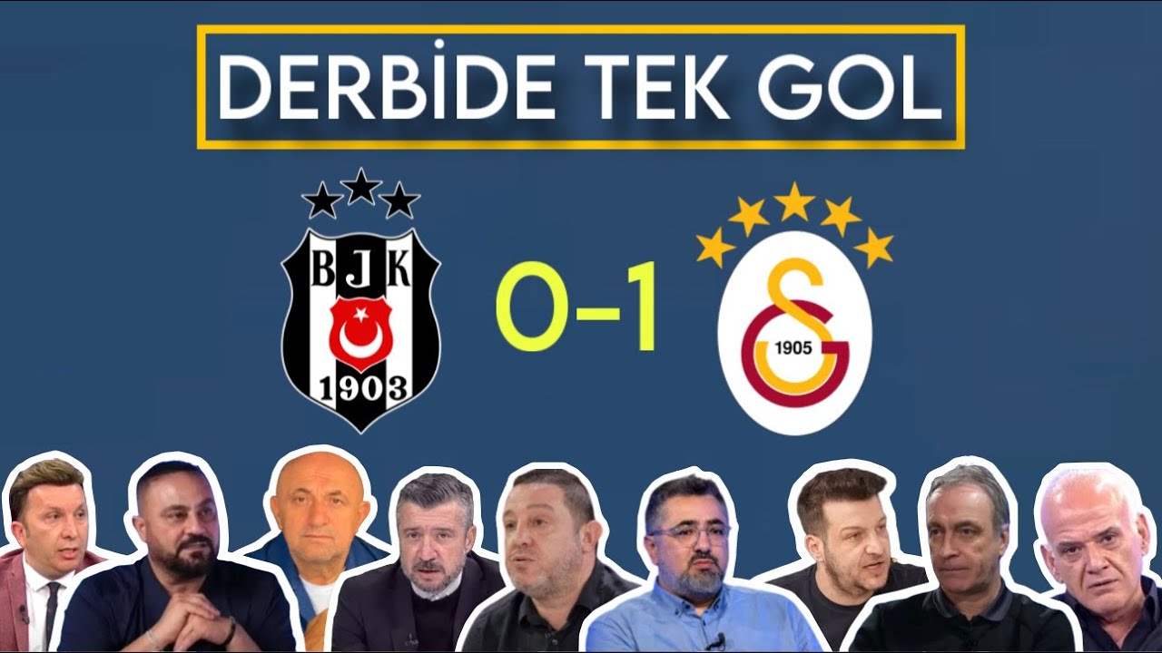 BEŞİKTAŞ 0-1 GALATASARAY MAÇ SONU YORUMLARI | MAÇIN NABZI