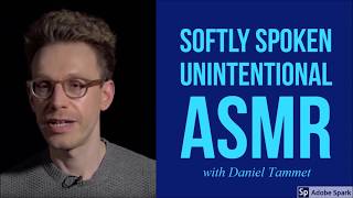 Unintentional ASMR with Daniel Tammet | Softly spoken British savant screenshot 1