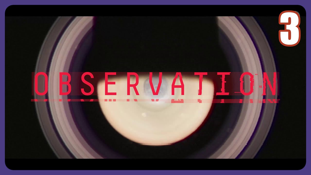 (ENDING) A Way Home? | OBSERVATION - Part 3 | Gameplay Walkthrough (No Commentary)