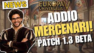 PARADOX CI HA TRADITI! COSA PENSO DELLA PATCH BETA 1.3 DI EU5 | ECONOMIA, MERCENARI E ALTRO!