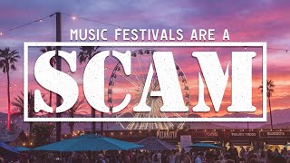 Why (Most) Music Festivals are a Scam
