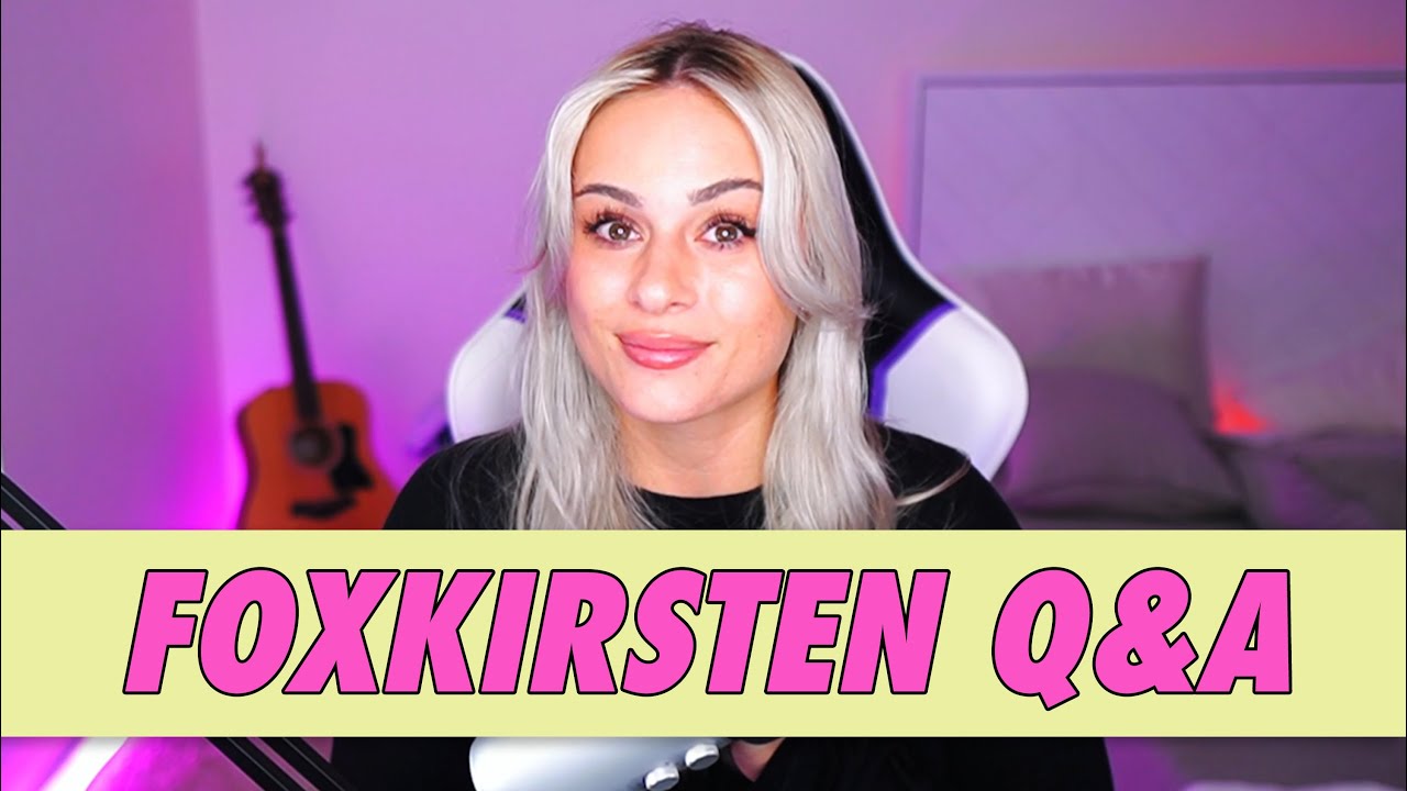 FoxKirsten Q&A - YouTube