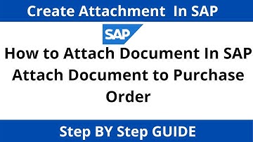 How to Attach Document in Purchase Order I Attach Document in SAP I How to Create any Note in SAP PO