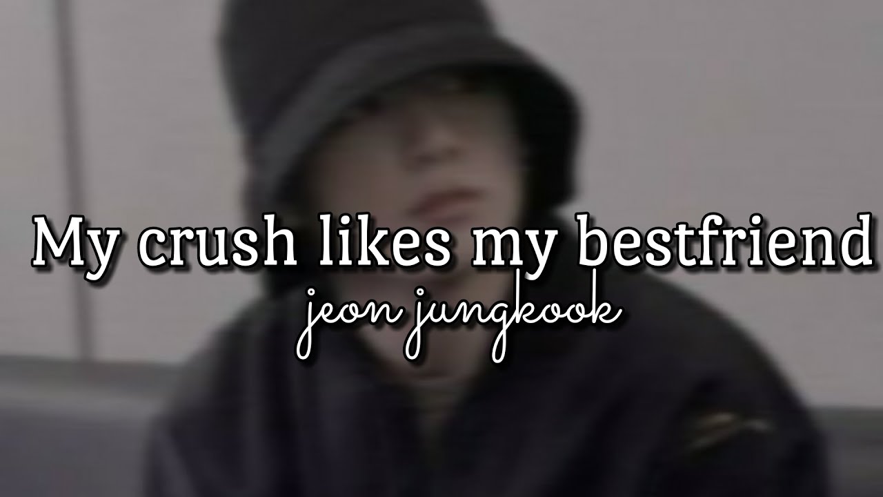[ •𝐣𝐮𝐧𝐠𝐤𝐨𝐨𝐤 𝐨𝐧𝐞𝐬𝐡𝐨𝐭•[my crush likes my best friend♡]