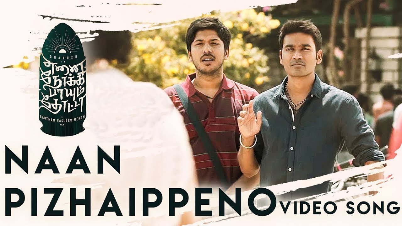 Download Naan Pizhaippeno - Video Song | Enai Noki Paayum Thota | Darbuka Siva | Thamarai | Gautham Menon