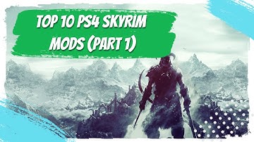Top 10 Skyrim Mods for PS5 & PS4 - Part 1 | PC Error Fix