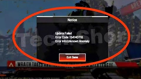 Apex Legends Mobile Fix Update Failed Error code 154140716 Error Info: Unknown Anomaly Problem Solve