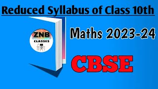 Reduced Syllabus of Class 10th Maths | Cbse | Ncert | Academic year 2023-24