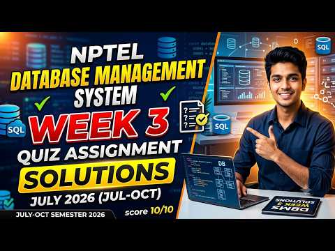 NPTEL Database Management System Week 3 Quiz Assignment Solution (July 2026) | July–Oct Semester