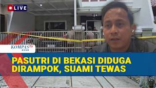 Polisi Beberkan Fakta Baru Perampokan Pasutri di Bekasi, Suami Meninggal