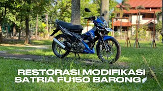 RESTORASI MODIFIKASI SATRIA FU 150 BARONG🪽