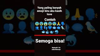 yang paling banyak emoji biru aku kasih love