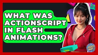 What Was ActionScript In Flash Animations? - I'm a 2000s Baby Net Worth