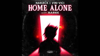 Naeleck & Vini Vici & Marnik - Home Alone [Audio HQ]