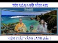 Huy Tâm Channel - TG&ĐS 53 - NIỆM PHẬT VÃNG SANH phần 1 - (Ngày 06/02/2025)